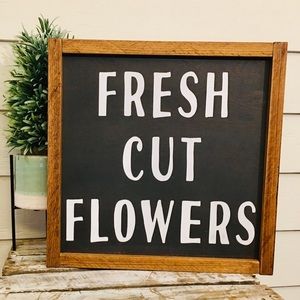 Handcrafted Painted Wood Sign “Fresh Cut Flowers”